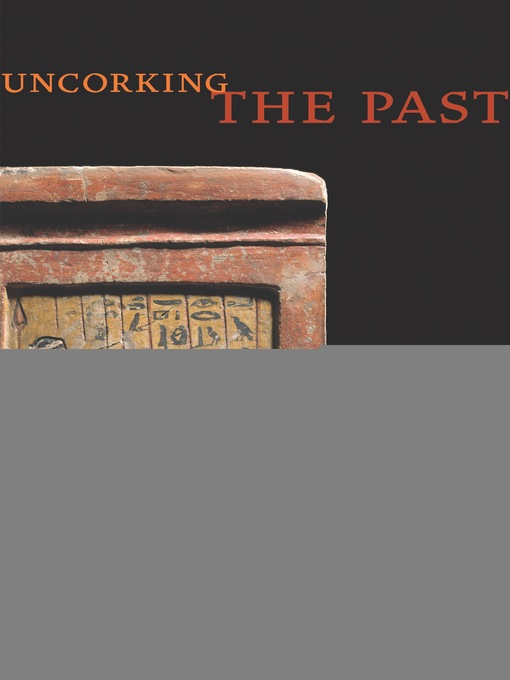 Title details for Uncorking the Past by Patrick E. McGovern - Available